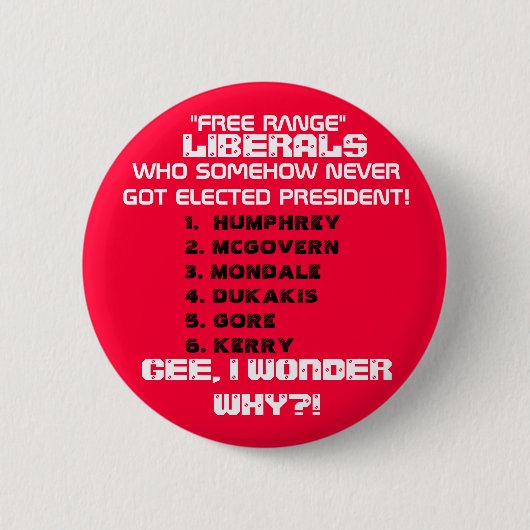 BADGE ROND 5 CM LES LIBÉRAUX N'OBTIENNENT D'UNE CERTAINE MANIÈRE (Devant)