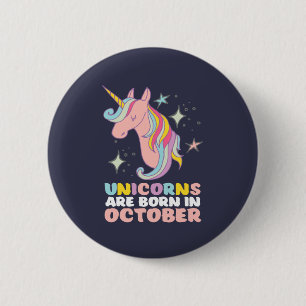 Badge Rond 5 Cm Les licornes sont en octobre fille mignonne née