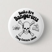 Badge Rond 5 Cm Les livres sont dangereux (Devant)