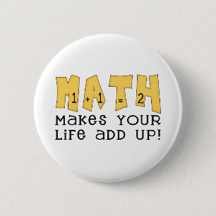 Badge Rond 5 Cm Les maths font votre vie ajouter des T-shirts et