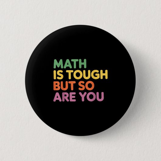 Badge Rond 5 Cm Les Maths Sont Difficiles Mais Vous Aussi, Enseign (Devant)