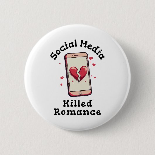 Badge Rond 5 Cm Les médias sociaux ont tué Romance (Devant)