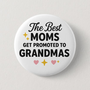Badge Rond 5 Cm Les meilleures mamans sont promues aux grands-mère