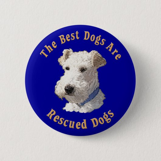 Badge Rond 5 Cm Les meilleurs chiens sont secourus (Fox Terrier de (Devant)