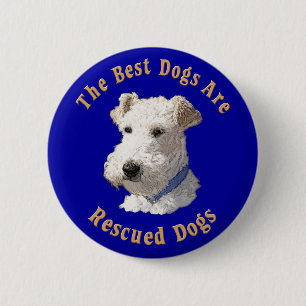 Badge Rond 5 Cm Les meilleurs chiens sont secourus (Fox Terrier de