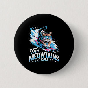 Badge Rond 5 Cm Les Meowtains appellent le skieur de chat de ski d