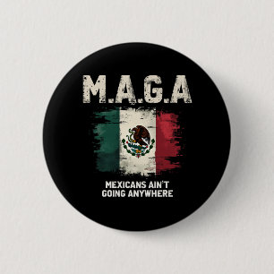 Badge Rond 5 Cm Les Mexicains de MAGA ne vont nulle part