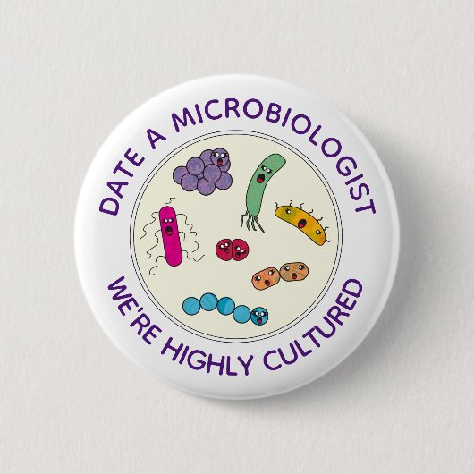 Badge Rond 5 Cm Les microbiologistes sont très cultivés drôle (Devant)