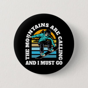Badge Rond 5 Cm Les Montagnes Appelent Le Snowboard Freestyle S