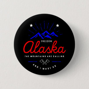 Badge Rond 5 Cm Les montagnes de l'Alaska disent que je dois aller