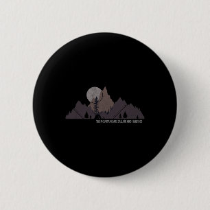 Badge Rond 5 Cm Les montagnes m'appellent et je dois aller au Colo