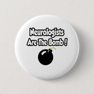Badge Rond 5 Cm Les Neurologues Sont La Bombe !