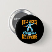 Badge Rond 5 Cm Les objectifs de hockey sur gazon sont des gardien (Devant & derrière)