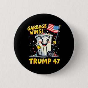 Badge Rond 5 Cm Les ordures gagnent Trump 47 Team Garbage Pour Tru