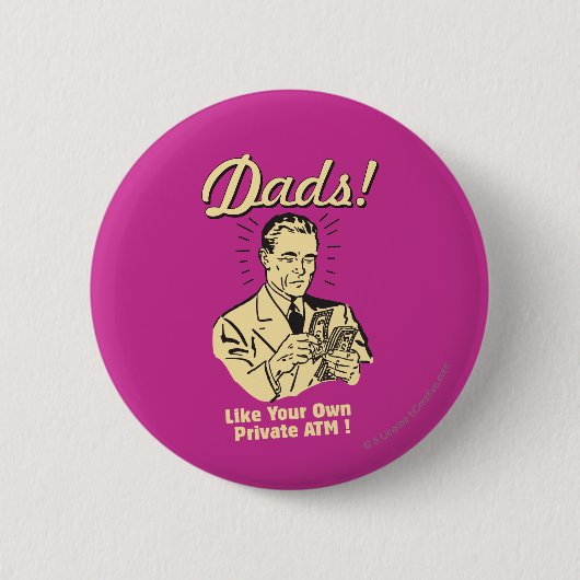 Badge Rond 5 Cm Les papas : Comme son propre distributeur de bille (Devant)