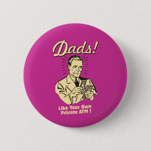 Badge Rond 5 Cm Les papas : Comme son propre distributeur de bille