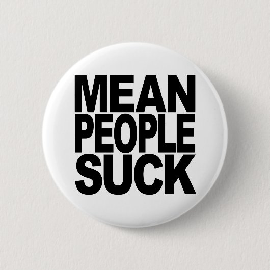 Badge Rond 5 Cm Les personnes moyennes sucent (Devant)