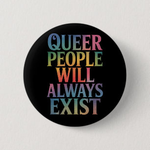 Badge Rond 5 Cm Les personnes queer existeront toujours, alliées à