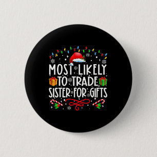 Badge Rond 5 Cm Les Plus Probables À Échanger Soeur Pour Cadeaux F