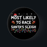 Badge Rond 5 Cm Les Plus Probables À La Course Santas Sleigh Noël<br><div class="desc">Les Plus Probables À La Course Santas Sleigh Noël De Famille</div>