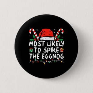 Badge Rond 5 Cm Les Plus Susceptibles D'Araigner La Famille Eggnog
