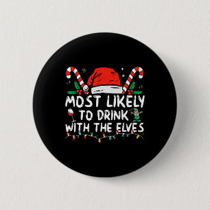 Badge Rond 5 Cm Les plus susceptibles de boire avec les elfes Elf