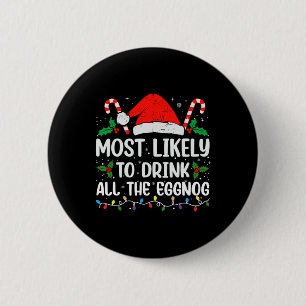 Badge Rond 5 Cm Les Plus Susceptibles De Boire Tout L'Oeuf De Noël