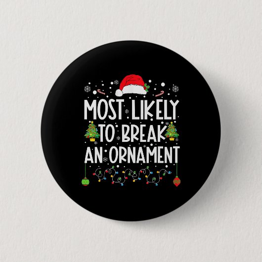Badge Rond 5 Cm Les Plus Susceptibles De Casser Un Ornament Amusan (Devant)