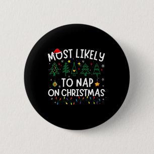 Badge Rond 5 Cm Les Plus Susceptibles De Faire La Sieste Sur Noël