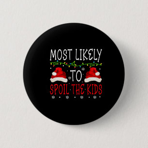 Badge Rond 5 Cm Les Plus Susceptibles De Gâcher Les Enfants Qui Co