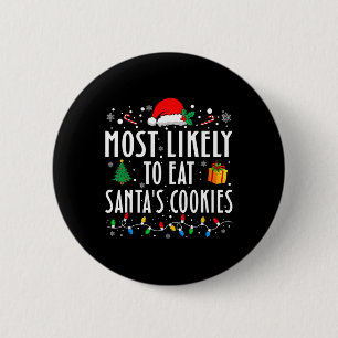 Badge Rond 5 Cm Les Plus Susceptibles De Manger Père Noël Cookies