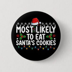Badge Rond 5 Cm Les Plus Susceptibles De Manger Père Noël Cookies