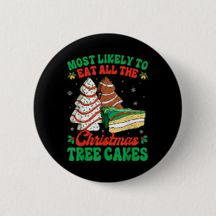 Badge Rond 5 Cm Les Plus Susceptibles De Manger Tous Les Gâteaux D