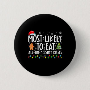 Badge Rond 5 Cm Les Plus Susceptibles De Manger Tous Les Hershey K