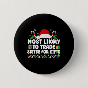 Badge Rond 5 Cm Les Plus Susceptibles D'Échanger Des Soeurs Pour L