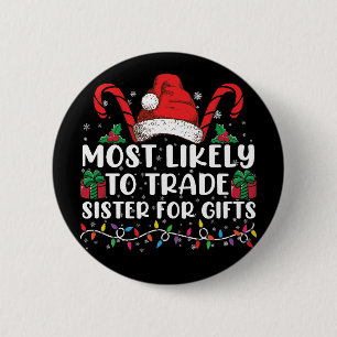 Badge Rond 5 Cm Les Plus Susceptibles D'Échanger Des Soeurs Pour L