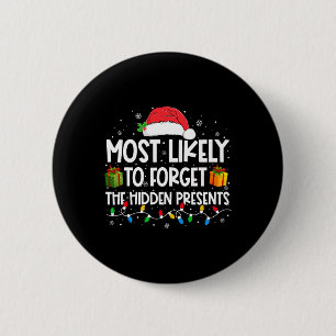 Badge Rond 5 Cm Les Plus Susceptibles D'Oublier Le Caché Présente 