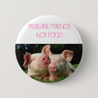 Badge Rond 5 Cm les porcs, PORCS SONT NOURRITURE d'AMIS PAS