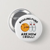 Badge Rond 5 Cm Les Puns De Bowling Sont Comment Je Roule Funny Sp (Devant & derrière)