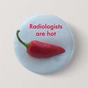 Badge Rond 5 Cm Les radiologues sont chauds