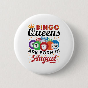 Badge Rond 5 Cm Les reines de Bingo sont nées en août