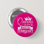 Badge Rond 5 Cm Les Reines Sont Nées En Février (Devant & derrière)
