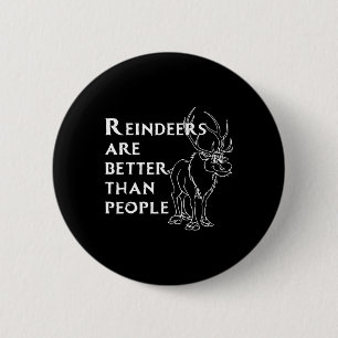 Badge Rond 5 Cm Les rennes sont meilleurs que les gens amusant Noë