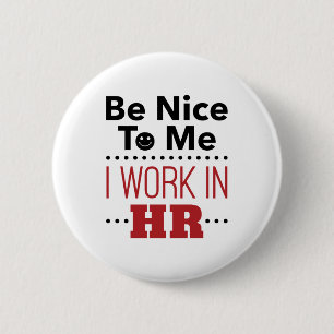 Badge Rond 5 Cm Les ressources humaines me plaisent Je travaille e
