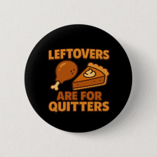 Badge Rond 5 Cm Les restes sont pour Quitters Classic Cool Minimal