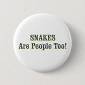 BADGE ROND 5 CM LES SERPENTS SONT DES GENS COMME LES AUTRES ! (Devant)