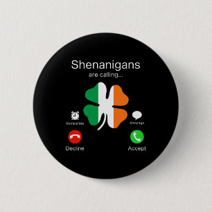 Badge Rond 5 Cm Les Shenaniges Amusants Appelent Le Jour de la Sai