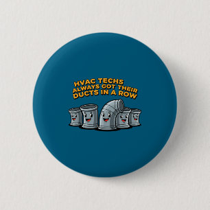 Badge Rond 5 Cm Les techniciens CVC ont leurs conduits en ordre dr