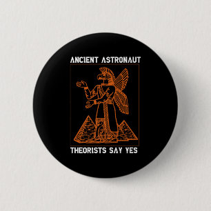 Badge Rond 5 Cm Les Théoristes Anciens Astronautes D'Anunnaki Dise