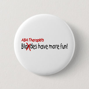 Badge Rond 5 Cm Les thérapeutes d'aba ont plus d'amusement